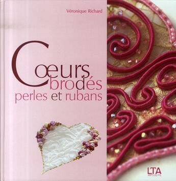 Couverture du livre « Coeurs brodes perles et rubans » de Richard/Curt aux éditions Le Temps Apprivoise