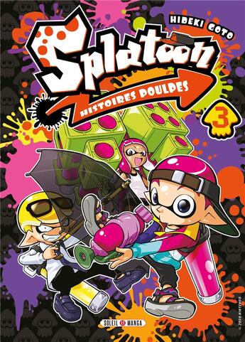 Couverture du livre « Splatoon - histoires poulpes Tome 3 » de Hideki Goto aux éditions Soleil