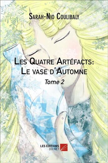 Couverture du livre « Les quatre artefacts t.2 : le vase d'automne » de Sarah-Nio Coulibaly aux éditions Editions Du Net