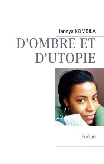 Couverture du livre « D'ombre et d'utopie » de Jannys Kombila aux éditions Books On Demand