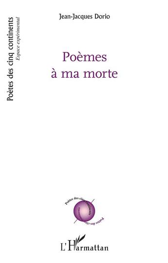 Couverture du livre « Poèmes à ma morte » de Jean-Jacques Dorio aux éditions L'harmattan