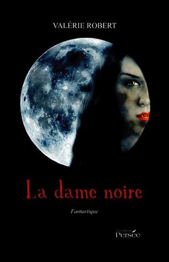 Couverture du livre « La dame noire » de Valerie Robert aux éditions Persee