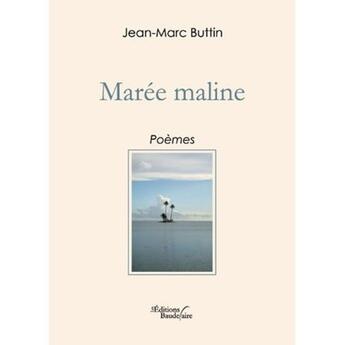 Couverture du livre « Marée maline » de Buttin aux éditions Baudelaire