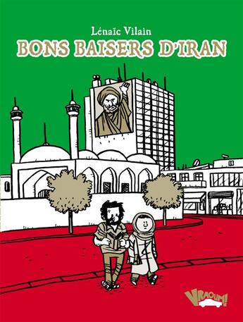 Couverture du livre « Bons baisers d'Iran » de Lenaic Vilain aux éditions Vraoum