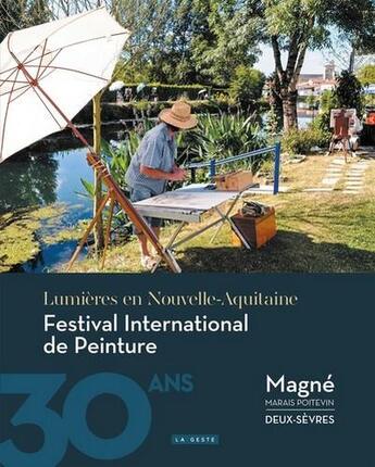 Couverture du livre « Lumières en Nouvelle-Aquitaine ; festival international de peinture de Magné » de  aux éditions Geste