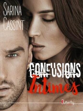 Couverture du livre « Confusions intimes » de Sarina Cassint aux éditions Butterfly