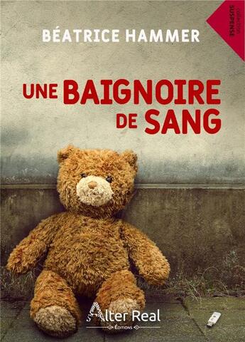 Couverture du livre « Une baignoire de sang » de Beatrice Hammer aux éditions Alter Real