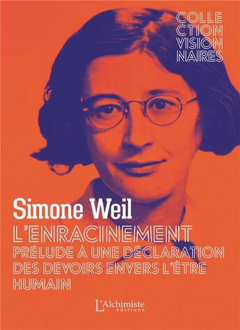 Couverture du livre « L'enracinement : prélude à une déclaration des devoirs envers l'être humain » de Simone Weil aux éditions L'alchimiste