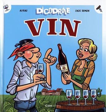 Couverture du livre « Dicodrôle ; vin » de  aux éditions Casa