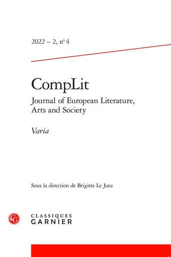 Couverture du livre « Complit. journal of european literature, arts and society 2022 - 2, n 4 - varia » de  aux éditions Classiques Garnier