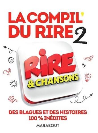 Couverture du livre « La compil du rire ; rire & chansons (édition 2019) » de  aux éditions Marabout