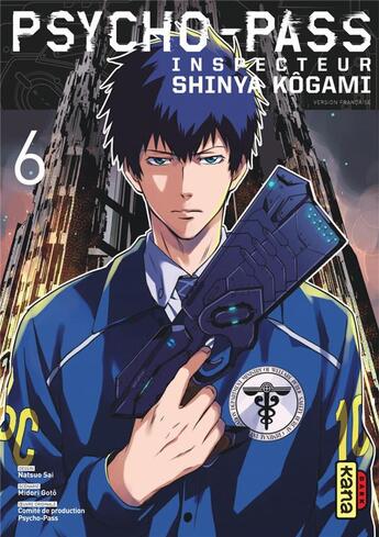 Couverture du livre « Psycho-pass ; inspecteur Shinya Kôgami Tome 6 » de Midori Goto et Natsuo Sai aux éditions Kana