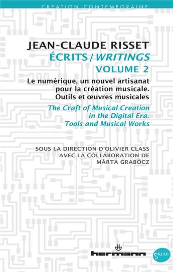 Couverture du livre « Écrits t.2 ; le numérique, un nouvel artisanat pour la création musicale » de  aux éditions Hermann