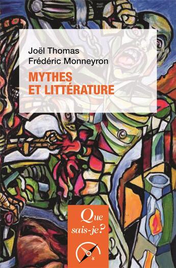 Couverture du livre « Mythes et littérature » de Frederic Monneyron et Joel Thomas aux éditions Que Sais-je ?