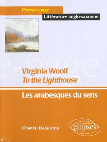 Couverture du livre « Woolf virginia, to the lighthouse » de Delourme Chantal aux éditions Ellipses