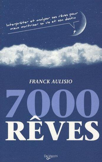 Couverture du livre « 7000 rêves » de Franck Aulisio aux éditions De Vecchi