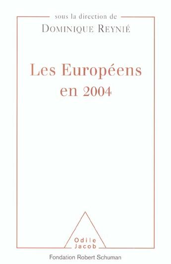 Couverture du livre « Les europeens en 2004 » de Dominique Reynie aux éditions Odile Jacob