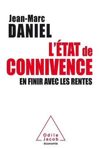 Couverture du livre « L'Etat de connivence » de Jean-Marc Daniel aux éditions Odile Jacob