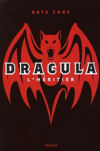 Couverture du livre « Dracula t.1 ; l'héritier » de Kate Cary aux éditions Milan