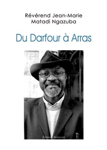 Couverture du livre « Du Darfour à Arras » de Jean-Marie Matadi Ngazuba aux éditions Benevent