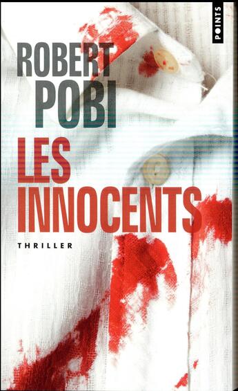 Couverture du livre « Les innocents » de Robert Pobi aux éditions Points