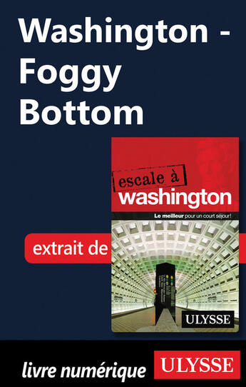 Couverture du livre « Washington ; Foggy Bottom » de  aux éditions Ulysse