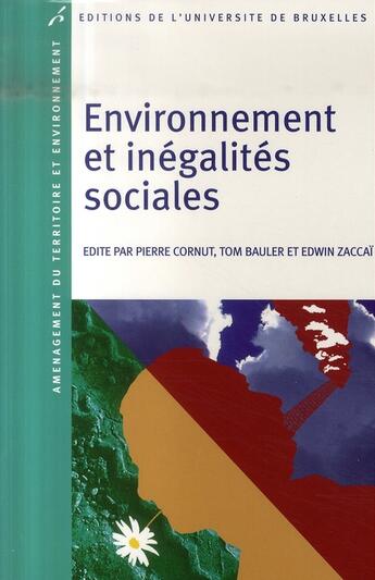 Couverture du livre « Environnement et inégalités sociales » de Cornut P/Bauler aux éditions Universite De Bruxelles