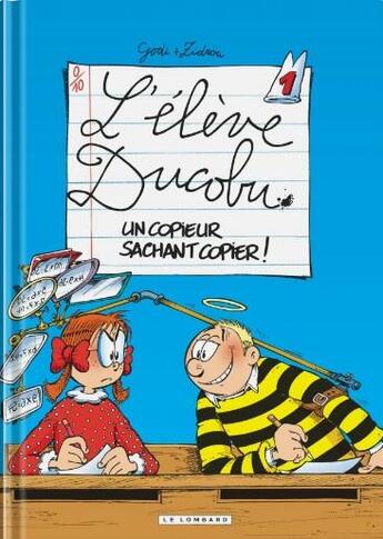 Couverture du livre « L'élève Ducobu t.1 : un copieur sachant copier » de Zidrou et Godi aux éditions Lombard