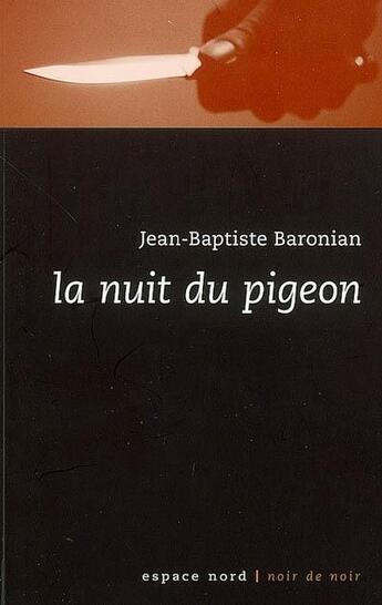 Couverture du livre « La nuit du pigeon » de Baronian J-B. aux éditions Espace Nord