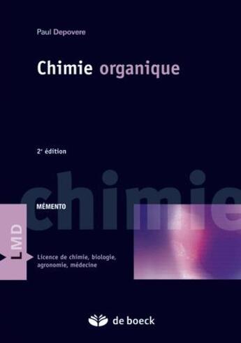 Couverture du livre « Chimie organique (2e édition) » de Paul Depovere aux éditions De Boeck Superieur