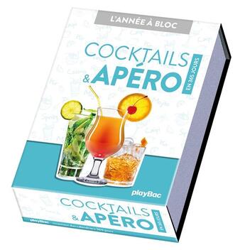 Couverture du livre « L'année à bloc : cocktails & apéro en 365 jours » de  aux éditions Play Bac