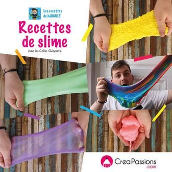 Couverture du livre « Les recettes de Moguiz ; recettes de Slime » de Thibault Rabiet aux éditions Creapassions.com