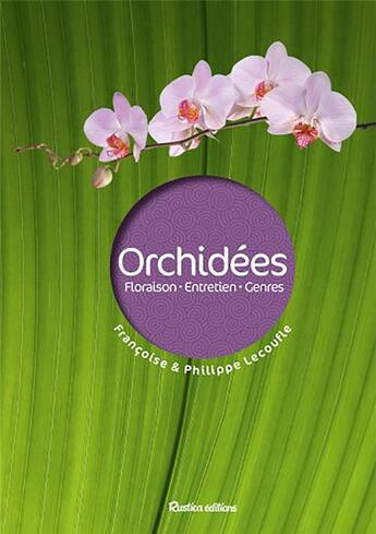 Couverture du livre « Orchidées » de Francoise Lecoufle et Philippe Lecoufle aux éditions Rustica