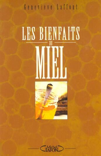 Couverture du livre « Les Vertus Du Miel » de Genevieve Laffont aux éditions Michel Lafon