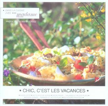 Couverture du livre « Chic c'est les vacances » de Collectif/Ducasse aux éditions Les Editions Culinaires