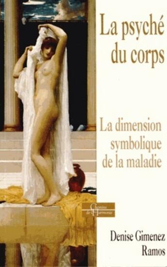 Couverture du livre « La psyché du corps ; la dimension symbolique de la maladie » de Denise Gimenez Ramos aux éditions Dervy