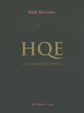 Couverture du livre « HQE ; les renards du temple » de Rudy Ricciotti aux éditions Al Dante