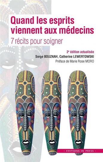 Couverture du livre « Quand les esprits viennent aux médecins : 7 récits pour soigner (2e édition) » de Serge Bouznah et Catherine Lewertowski aux éditions In Press