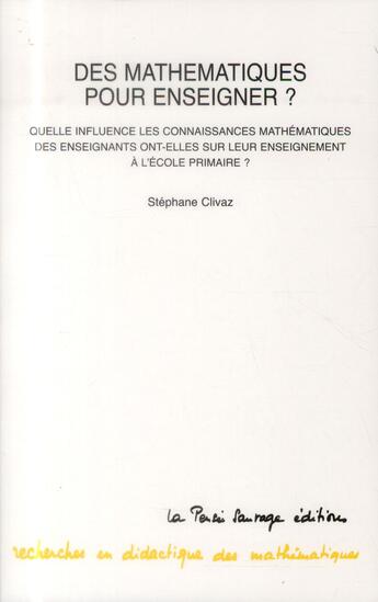 Couverture du livre « Des mathematiques pour enseigner » de Clivaz Stephane aux éditions La Pensee Sauvage Editions