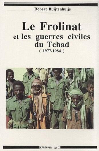 Couverture du livre « Le Frolinat et les guerres civiles du Tchad (1977-1984) » de Wip aux éditions Karthala
