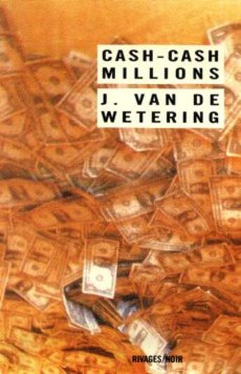 Couverture du livre « Cash-cash millions » de Van De Wetering Janwillem aux éditions Rivages