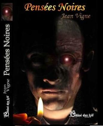 Couverture du livre « Pensées noires » de Jean Vigne aux éditions Chloe Des Lys