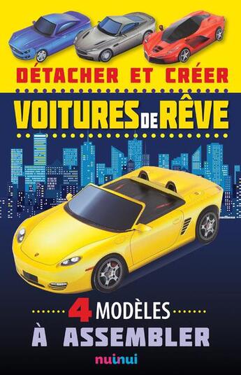 Couverture du livre « Voitures de rêve ; 4 modèles à assembler » de David Hawcock et Katherine Sully aux éditions Nuinui