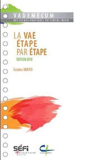 Couverture du livre « Vademecum ; la VAE, étape par étape (édition 2010) » de  aux éditions Arnaud Franel