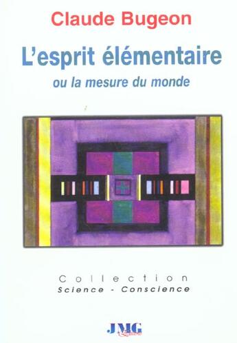 Couverture du livre « L'esprit elementaire ou mesure monde » de Claude Bugeon aux éditions Jmg