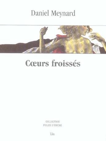 Couverture du livre « Coeurs froissés » de Daniel Meynard aux éditions Folies D'encre