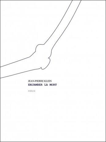 Couverture du livre « Enjamber la mort » de Jean-Pierre Klein aux éditions L'echappee Belle