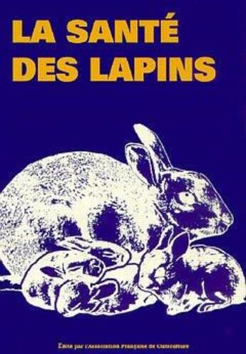 Couverture du livre « La sante des lapins » de Afc aux éditions Afc