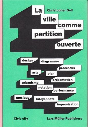 Couverture du livre « La ville comme partition ouverte » de Christopher Dell aux éditions Lars Muller