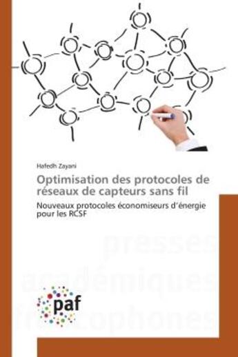 Couverture du livre « Optimisation des protocoles de reseaux de capteurs sans fil » de Zayani-H aux éditions Presses Academiques Francophones